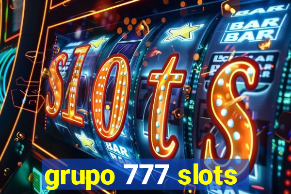 grupo 777 slots